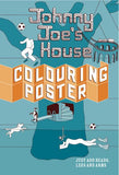 Johnny Joe's House Colouring Poster